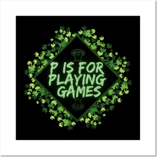 P is for playing games 2 Posters and Art